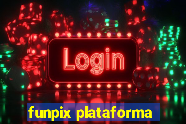 funpix plataforma